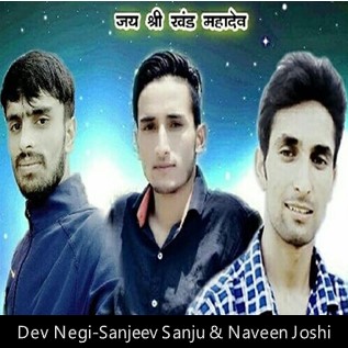 Dev Negi-Sanjeev Sanju And Naveen Joshi